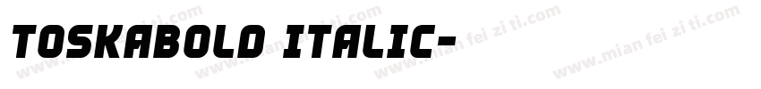 ToskaBold Italic字体转换